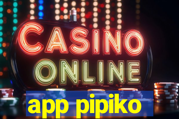 app pipiko